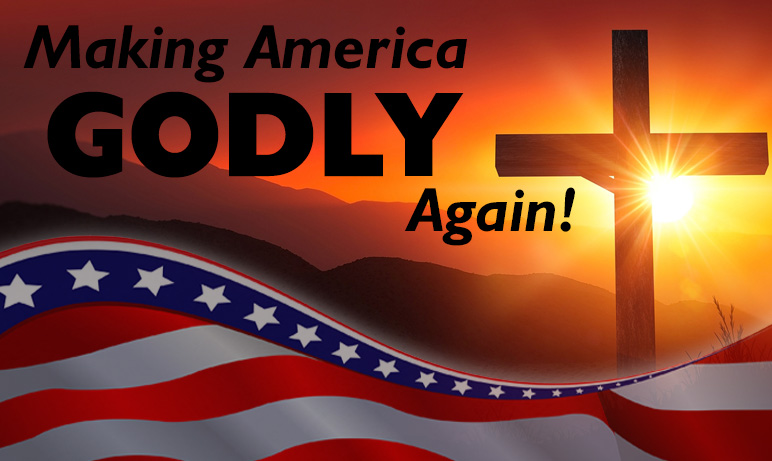 Making America Godly Again